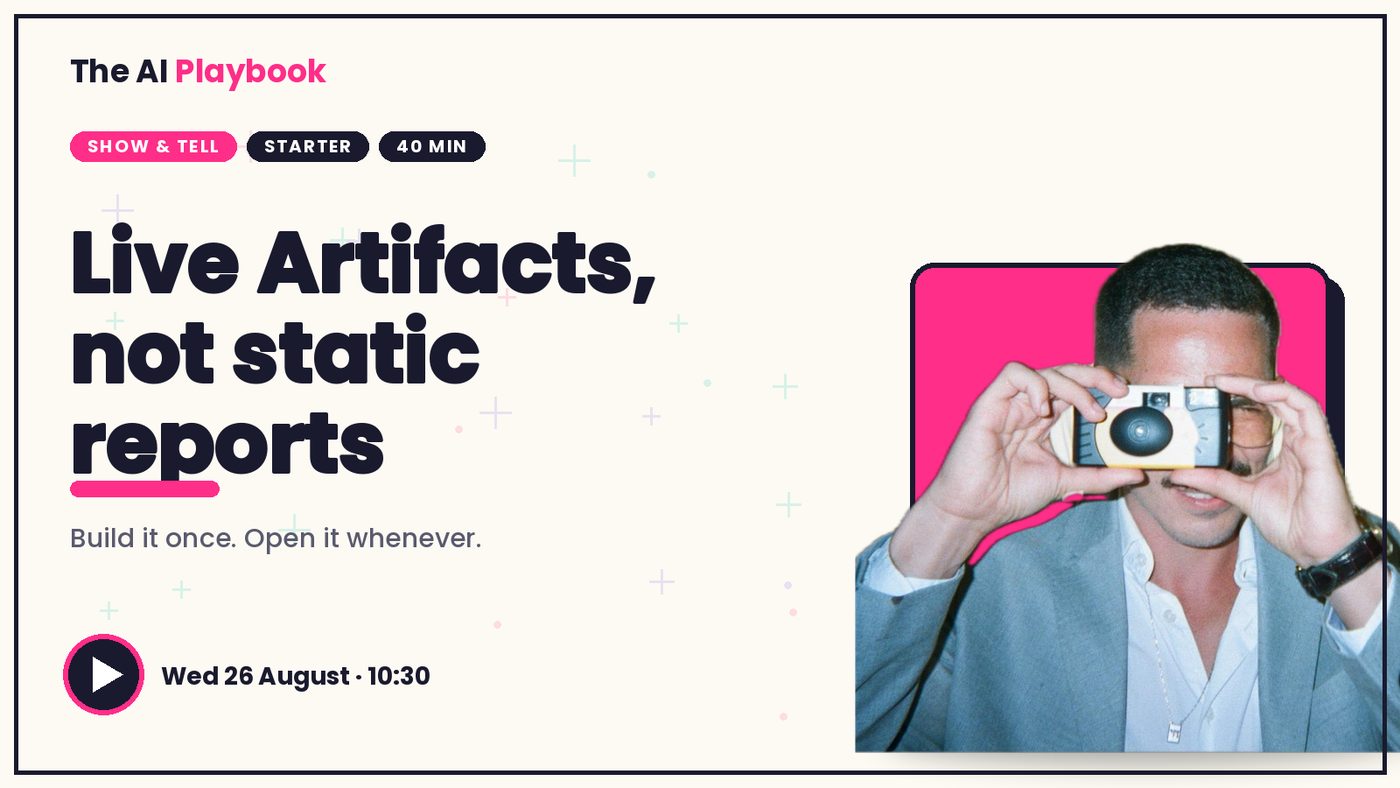 Live Artifacts, not static reports — AI Show & Tell #5 session recording